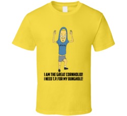 The Great Cornholio Bunghole Beavis And Butt-head Cartoon Series Fan C The Great Cornholio Bunghole Beavis And Butt-head Cartoon Series Fan C