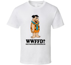 What Would Fred Flintstone Do Wwjd The Flintstones Cartoon Character F What Would Fred Flintstone Do Wwjd The Flintstones Cartoon Character F