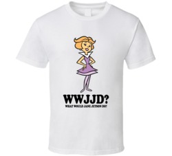 What Would Jane Jetson Do Wwjd The Jetsons Cartoon Character Fan T Shi What Would Jane Jetson Do Wwjd The Jetsons Cartoon Character Fan T Shi