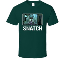 Snatch Crime Comedy Fan T Shirt Snatch Crime Comedy Fan T Shirt