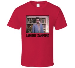 Lamont Sanford Sanford And Son Character Tv Show Fan T Shirt Lamont Sanford Sanford And Son Character Tv Show Fan T Shirt