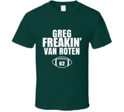 Greg Freakin Van Roten Football Sports Star Fan T Shirt Greg Freakin Van Roten Football Sports Star Fan T Shirt