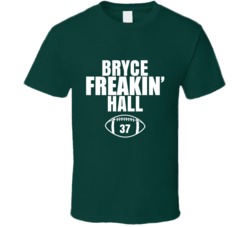Bryce Freakin Hall Football Sports Star Fan T Shirt Bryce Freakin Hall Football Sports Star Fan T Shirt