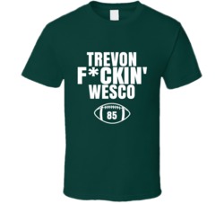 Trevon Fckin Wesco Football Sports Star Fan T Shirt Trevon Fckin Wesco Football Sports Star Fan T Shirt