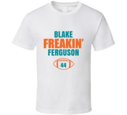 Blake Freakin Ferguson Football Sports Star Fan T Shirt Blake Freakin Ferguson Football Sports Star Fan T Shirt