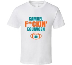Samuel Fckin Eguavoen Football Sports Star Fan T Shirt Samuel Fckin Eguavoen Football Sports Star Fan T Shirt