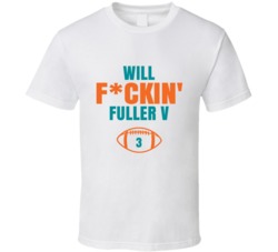 Will Fckin Fuller V Football Sports Star Fan T Shirt Will Fckin Fuller V Football Sports Star Fan T Shirt