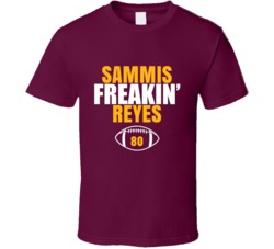 Sammis Freakin Reyes Football Sports Star Fan T Shirt Sammis Freakin Reyes Football Sports Star Fan T Shirt