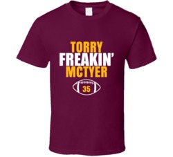 Torry Freakin Mctyer Football Sports Star Fan T Shirt Torry Freakin Mctyer Football Sports Star Fan T Shirt