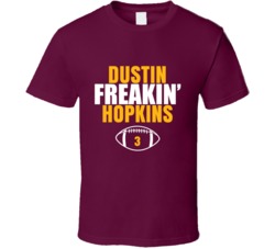 Dustin Freakin Hopkins Football Sports Star Fan T Shirt Dustin Freakin Hopkins Football Sports Star Fan T Shirt