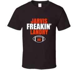 Jarvis Freakin Landry Football Sports Star Fan T Shirt Jarvis Freakin Landry Football Sports Star Fan T Shirt