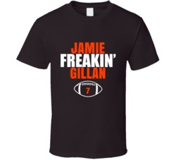 Jamie Freakin Gillan Football Sports Star Fan T Shirt Jamie Freakin Gillan Football Sports Star Fan T Shirt