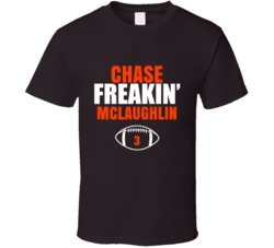 Chase Freakin Mclaughlin Football Sports Star Fan T Shirt Chase Freakin Mclaughlin Football Sports Star Fan T Shirt