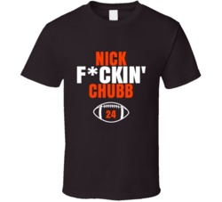 Nick Fckin Chubb Football Sports Star Fan T Shirt Nick Fckin Chubb Football Sports Star Fan T Shirt