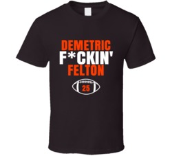 Demetric Fckin Felton Football Sports Star Fan T Shirt Demetric Fckin Felton Football Sports Star Fan T Shirt