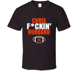 Chris Fckin Hubbard Football Sports Star Fan T Shirt Chris Fckin Hubbard Football Sports Star Fan T Shirt