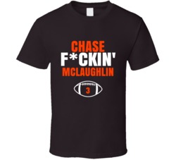 Chase Fckin Mclaughlin Football Sports Star Fan T Shirt