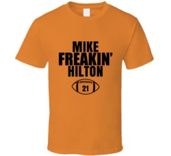 Mike Freakin Hilton Football Sports Star Fan T Shirt Mike Freakin Hilton Football Sports Star Fan T Shirt