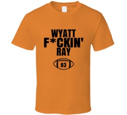 Wyatt Fckin Ray Football Sports Star Fan T Shirt Wyatt Fckin Ray Football Sports Star Fan T Shirt