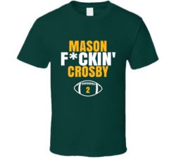 Mason Fckin Crosby Football Sports Star Fan T Shirt Mason Fckin Crosby Football Sports Star Fan T Shirt