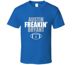 Austin Freakin Bryant Football Sports Star Fan T Shirt Austin Freakin Bryant Football Sports Star Fan T Shirt