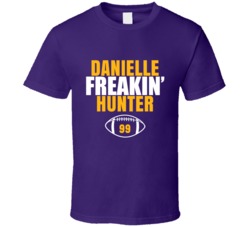 Danielle Freakin Hunter Football Sports Star Fan T Shirt Danielle Freakin Hunter Football Sports Star Fan T Shirt