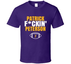 Patrick Fckin Peterson Football Sports Star Fan T Shirt Patrick Fckin Peterson Football Sports Star Fan T Shirt