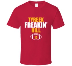 Tyreek Freakin Hill Football Sports Star Fan T Shirt Tyreek Freakin Hill Football Sports Star Fan T Shirt