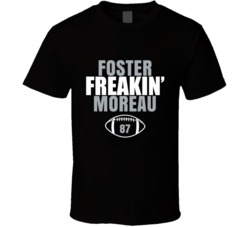 Foster Freakin Moreau Football Sports Star Fan T Shirt Foster Freakin Moreau Football Sports Star Fan T Shirt