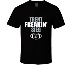 Trent Freakin Sieg Football Sports Star Fan T Shirt Trent Freakin Sieg Football Sports Star Fan T Shirt