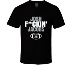 Josh Fckin Jacobs Football Sports Star Fan T Shirt Josh Fckin Jacobs Football Sports Star Fan T Shirt