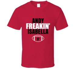 Andy Freakin Isabella Football Sports Star Fan T Shirt Andy Freakin Isabella Football Sports Star Fan T Shirt