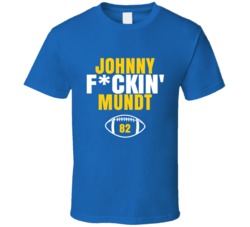 Johnny Fckin Mundt Football Sports Star Fan T Shirt Johnny Fckin Mundt Football Sports Star Fan T Shirt