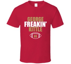 George Freakin Kittle Football Sports Star Fan T Shirt George Freakin Kittle Football Sports Star Fan T Shirt