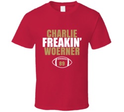 Charlie Freakin Woerner Football Sports Star Fan T Shirt Charlie Freakin Woerner Football Sports Star Fan T Shirt