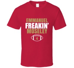 Emmanuel Freakin Moseley Football Sports Star Fan T Shirt Emmanuel Freakin Moseley Football Sports Star Fan T Shirt