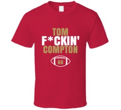Tom Fckin Compton Football Sports Star Fan T Shirt Tom Fckin Compton Football Sports Star Fan T Shirt