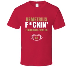 Demetrius Fckin Flannigan-fowles Football Sports Star Fan T Shirt Demetrius Fckin Flannigan-fowles Football Sports Star Fan T Shirt