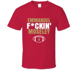 Emmanuel Fckin Moseley Football Sports Star Fan T Shirt Emmanuel Fckin Moseley Football Sports Star Fan T Shirt