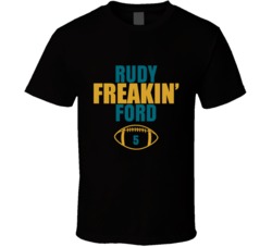 Rudy Freakin Ford Football Sports Star Fan T Shirt Rudy Freakin Ford Football Sports Star Fan T Shirt
