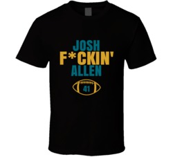 Josh Fckin Allen Football Sports Star Fan T Shirt