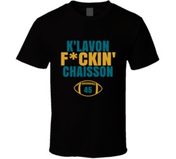 K'lavon Fckin Chaisson Football Sports Star Fan T Shirt