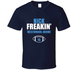 Nick Freakin Westbrook-ikhine Football Sports Star Fan T Shirt Nick Freakin Westbrook-ikhine Football Sports Star Fan T Shirt