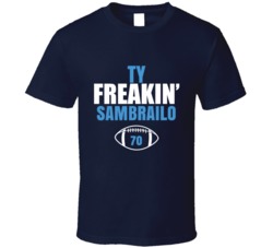 Ty Freakin Sambrailo Football Sports Star Fan T Shirt Ty Freakin Sambrailo Football Sports Star Fan T Shirt