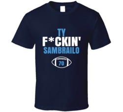 Ty Fckin Sambrailo Football Sports Star Fan T Shirt Ty Fckin Sambrailo Football Sports Star Fan T Shirt