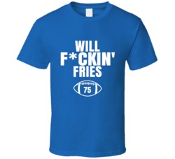 Will Fckin Fries Football Sports Star Fan T Shirt Will Fckin Fries Football Sports Star Fan T Shirt