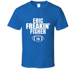 Eric Freakin Fisher Football Sports Star Fan T Shirt