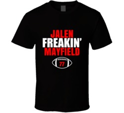 Jalen Freakin Mayfield Football Sports Star Fan T Shirt Jalen Freakin Mayfield Football Sports Star Fan T Shirt