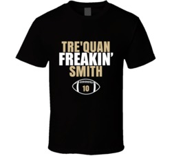 Tre'quan Freakin Smith Football Sports Star T Shirt Tre'quan Freakin Smith Football Sports Star T Shirt