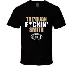 Tre'quan Fckin Smith Football Sports Star T Shirt Tre'quan Fckin Smith Football Sports Star T Shirt